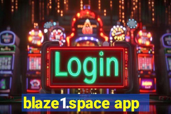 blaze1.space app